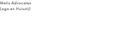 Metis Advocaten Logo en Huisstijl